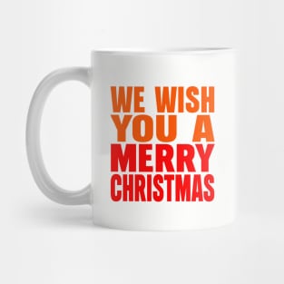 We wish you a Merry Christmas Mug